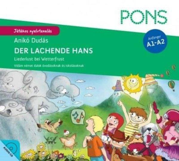 Pons - Der lachende Hans - CD melléklettel - Liederlust bei Wetterfrust -
Vidám német dalok óvodásoknak és iskolásoknak