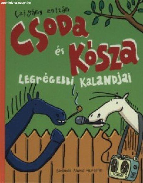 Csoda és Kósza legrégebbi kalandjai