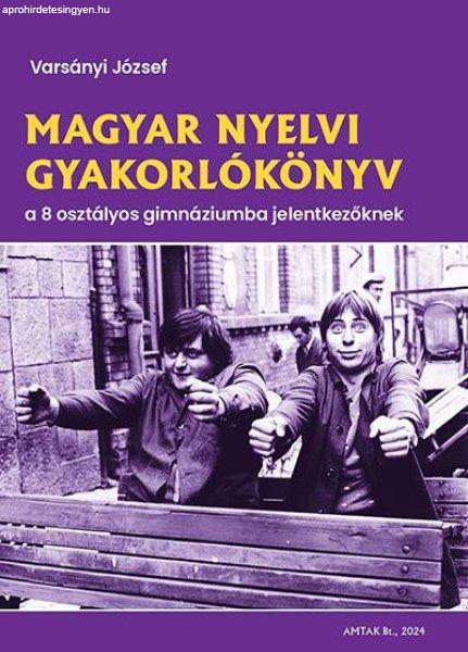 Magyar nyelvi gyakorlókönyv a 8 osztályos gimnáziumba jelentkezőknek