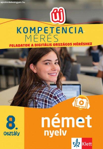 Kompetenciamérés: Feladatok a digitális országos méréshez - Német nyelv
8. osztály - 100 mintafeladat a felkészülést segítő applikációval