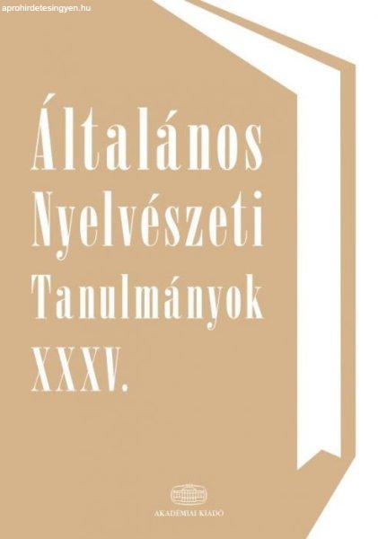 Általános Nyelvészeti Tanulmányok XXXV.