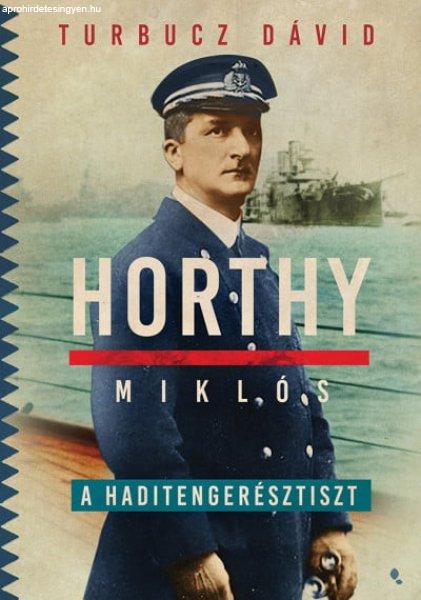 Horthy Miklós, a haditengerésztiszt