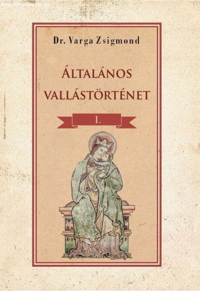 Általános vallástörténet I. kötet