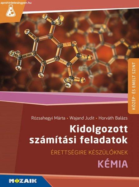 Kémia ? Érettségire készülőknek ? Kidolgozott számítási feladatok
(MS-3157)