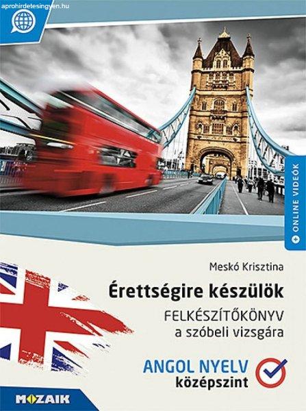 Érettségire készülök ? Felkészítőkönyv a szóbeli vizsgára ? Angol
nyelv, középszint (MS-2378U)