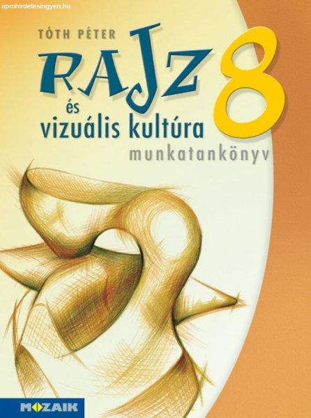 Rajz és vizuális kultúra ? Munkatankönyv ? 8. osztály (MS-2338)