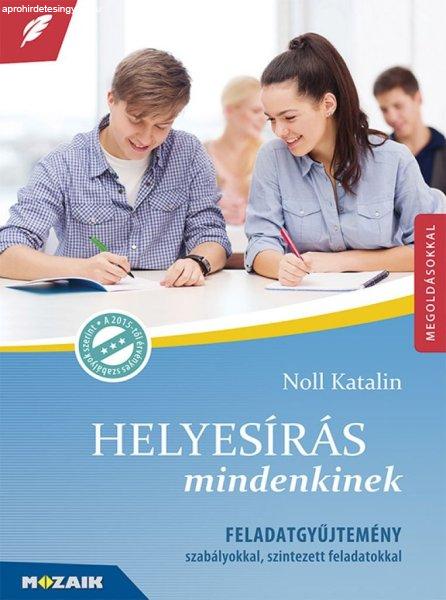 Helyesírás mindenkinek ? Feladatgyűjtemény szabályokkal, szintezett
feladatokkal (MS-3504)