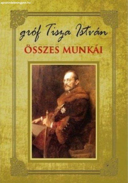 Gróf Tisza István összes munkái