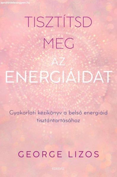 Tisztítsd meg az energiáidat