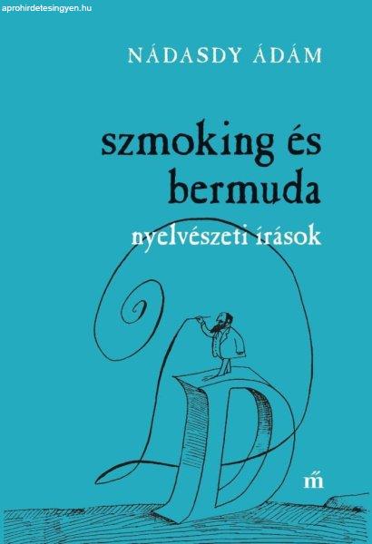 Szmoking és bermuda - Nyelvészeti írások