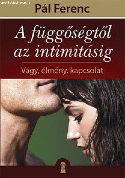 A függőségtől az intimitásig