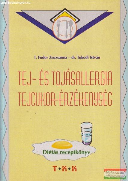 T. Fodor Zsuzsanna, Dr. Tokodi István - Tej- és tojásallergia /
Tejcukor-érzékenység