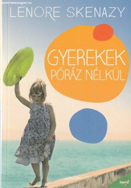 GYEREKEK PÓRÁZ NÉLKÜL