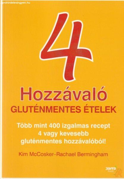 4 HOZZÁVALÓ - GLUTÉNMENTES ÉTELEK