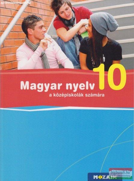 Magyar nyelv a középiskolák számára 10. - MS-2371U