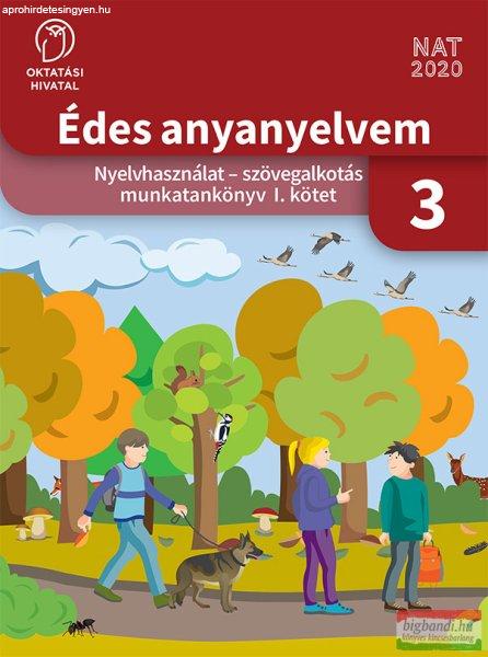 Édes anyanyelvem. Nyelvhasználat - szövegalkotás munkatankönyv 3. I. kötet
OH-MNY03TA/I