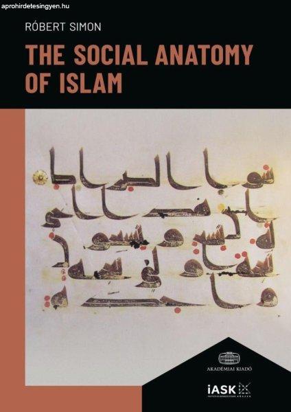 The Social Anatomy of Islam