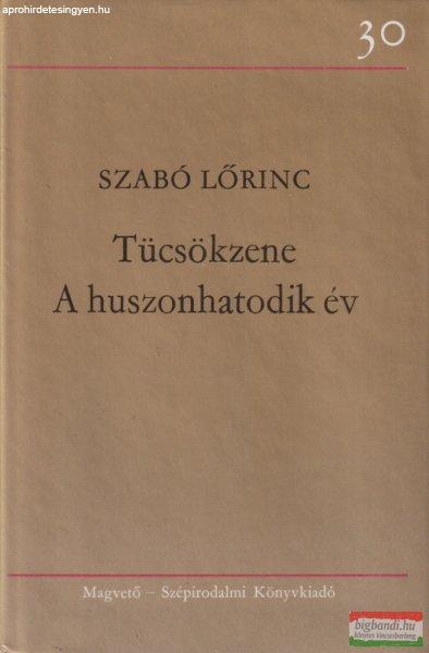 Szabó Lőrinc - Tücsökzene / A huszonhatodik év