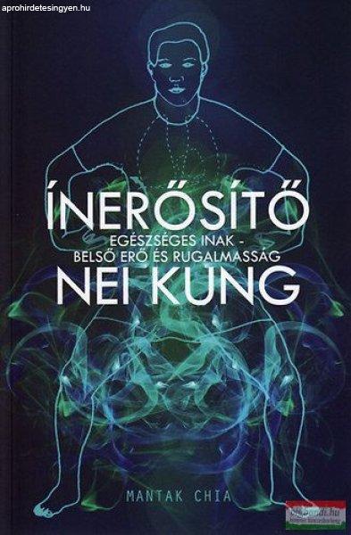 Mantak Chia - Ínerősítő Nei Kung - Egészséges inak - belső erő és
rugalmasság 