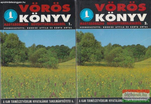 Borhidi Attila, Sánta Antal szerk. - Vörös könyv Magyarország
növénytársulásairól 1-2. 