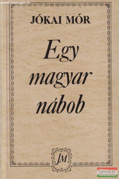 Jókai Mór - Egy magyar nábob