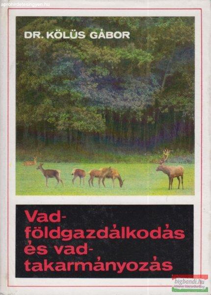 Dr. Kölüs Gábor - Vadföldgazdálkodás és vadtakarmányozás 