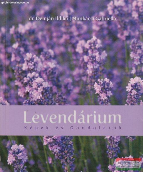 Dr. Demján Ildikó, Munkácsi Gabriella - Levendárium - Képek és gondolatok