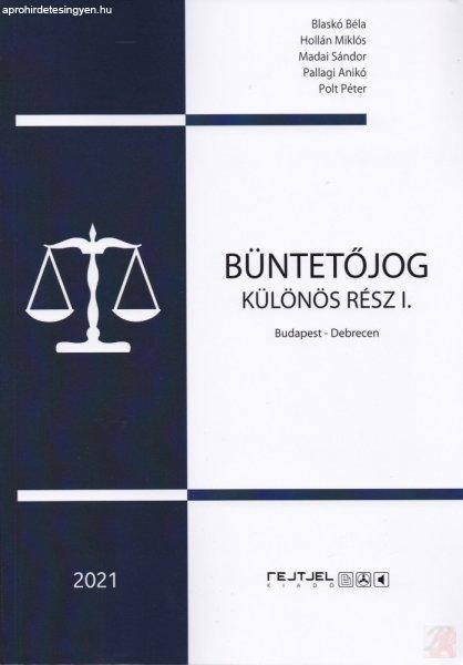 BÜNTETŐJOG. KÜLÖNÖS RÉSZ I. (2021, utánnyomás)