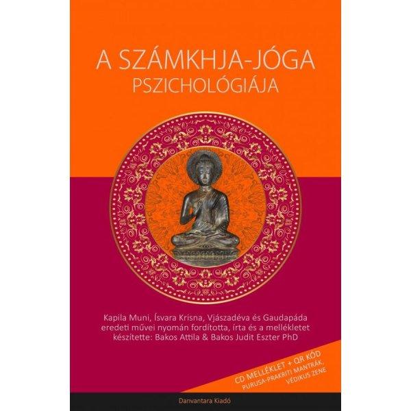 Bakos Attila, Bakos Judit - A Számkhja-jóga pszichológiája