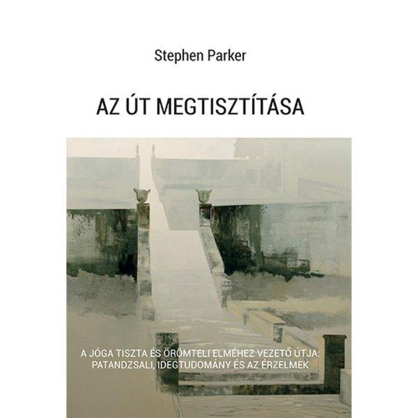 Stephen Parker - Az út megtisztítása