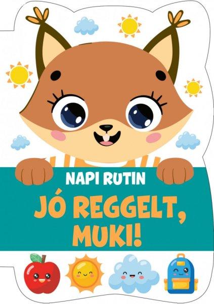 Jó reggelt, Muki! - Napi rutin