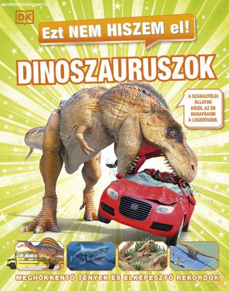 EZT NEM HISZEM EL! – DINOSZAURUSZOK