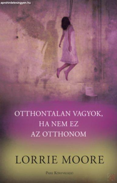 OTTHONTALAN VAGYOK, HA NEM EZ AZ OTTHONOM