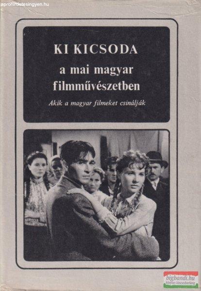 Karcsai Kulcsár István, Papp Sándor szerk. - Ki kicsoda a mai magyar
filmművészetben