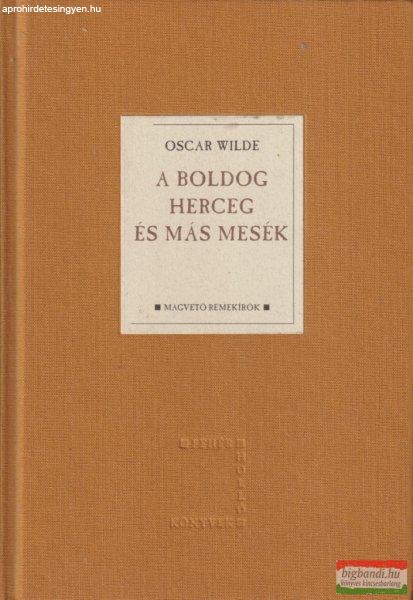 Oscar Wilde - A boldog herceg és más mesék