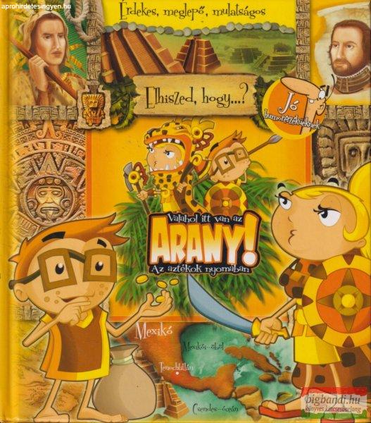 Peter L. Stork - Valahol itt van az arany!