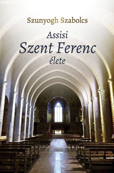 Assisi Szent Ferenc élete