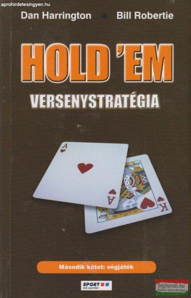 Dan Harrington-Bill Robertie - Hold 'em versenystratégia II. - Végjáték
