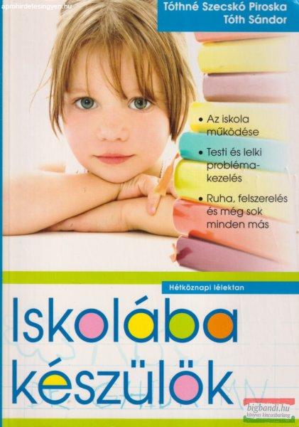 Tóthné Szecskó Piroska - Iskolába készülök