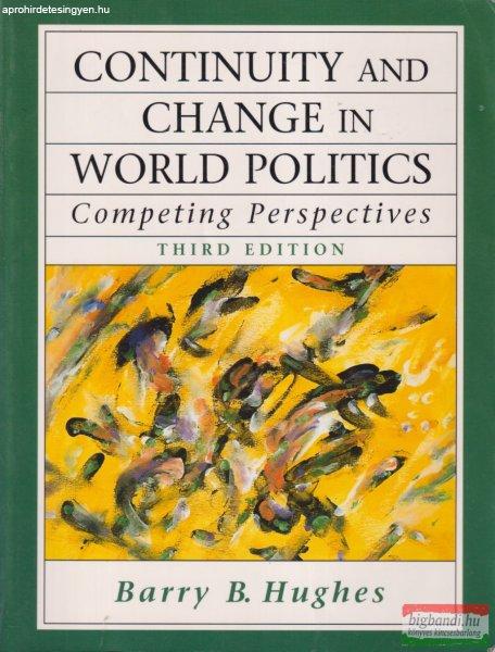  Barry B. Hughes - Continuity and Change in World Politics: Competing
Perspectives