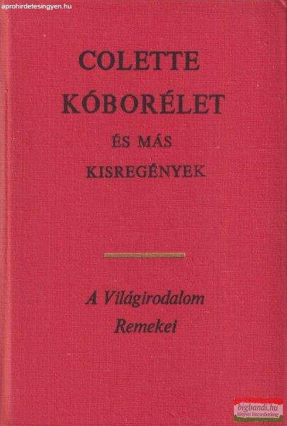 Colette - Kóborélet - És más kisregények