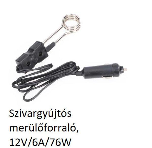 Szivargyújtós merülőforraló, 12V/6A/76W