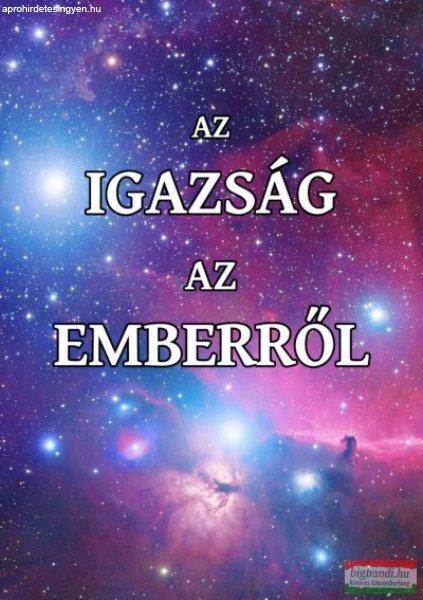 Juhász Zsolt - Az igazság az emberről - A tudatosság forradalma