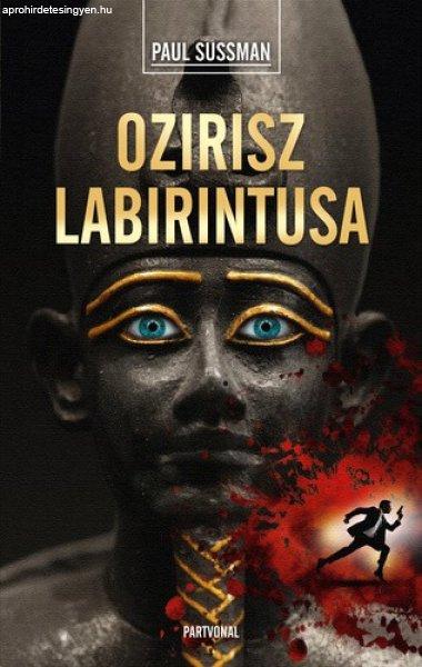 Paul Sussman: Ozirisz ?labirintusa