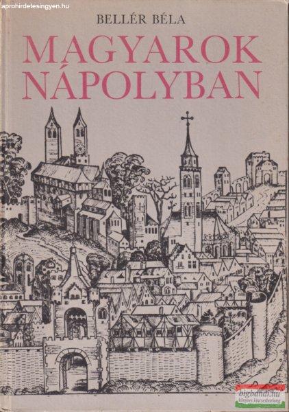 Bellér Béla - Magyarok Nápolyban