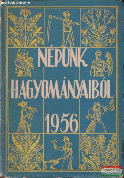 Morvay Péter, Simon Józsefné, Igaz Mária szerk. - Népünk ?hagyományaiból
– 1956