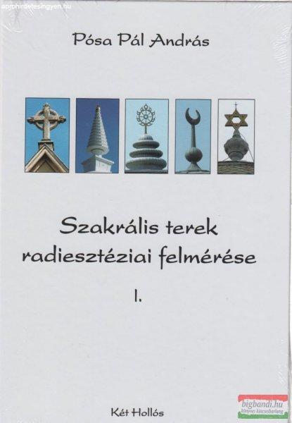 Pósa Pál András - Szakrális terek radiesztéziai felmérése I-II.