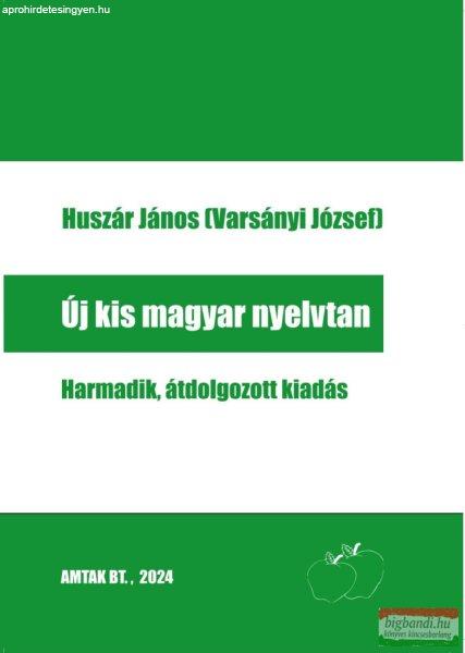 Huszár János [Varsányi József] - Új kis magyar nyelvtan 3. kiadás