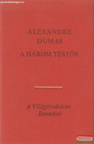 Alexandre Dumas - A három testőr