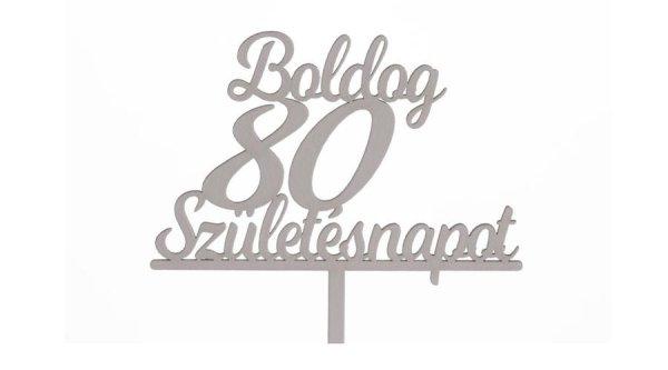 Fehér Boldog Születésnapot 80 feliratos sziluett tortadísz